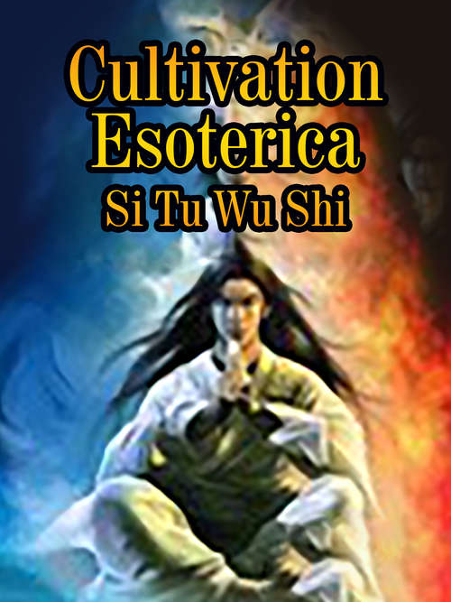 Book cover of Cultivation Esoterica: Volume 1 (Volume 1 #1)