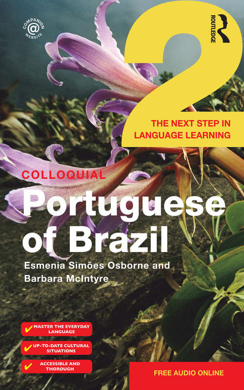 Book cover of Colloquial Portuguese of Brazil 2: The Next Step In Language Learning (The\colloquial Ser. #10)