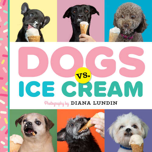 Book cover of Dogs vs Ice Cream