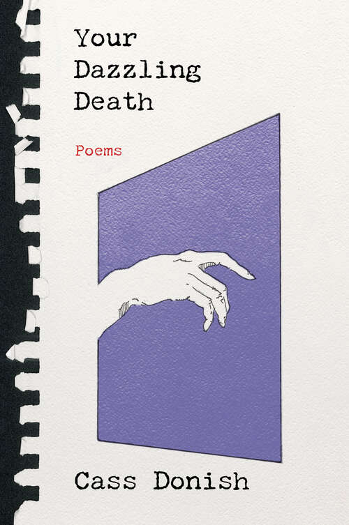 Book cover of Your Dazzling Death: Poems (Cass Donish and Kelly Caldwell Books #1)