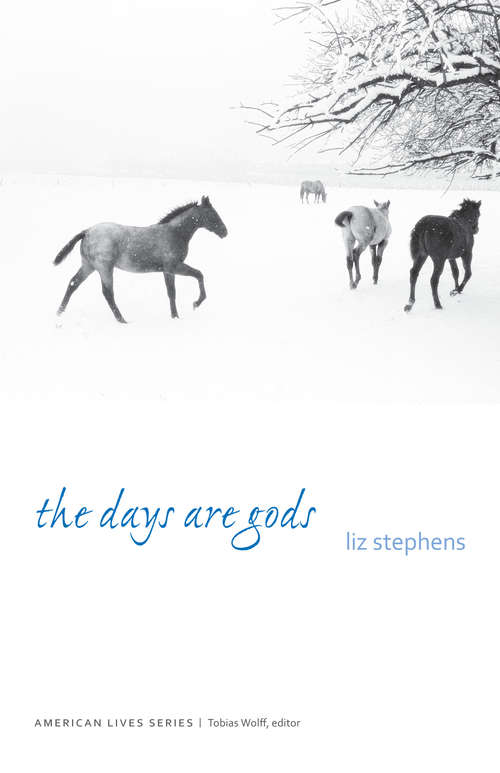 Book cover of The Days Are Gods (American Lives)