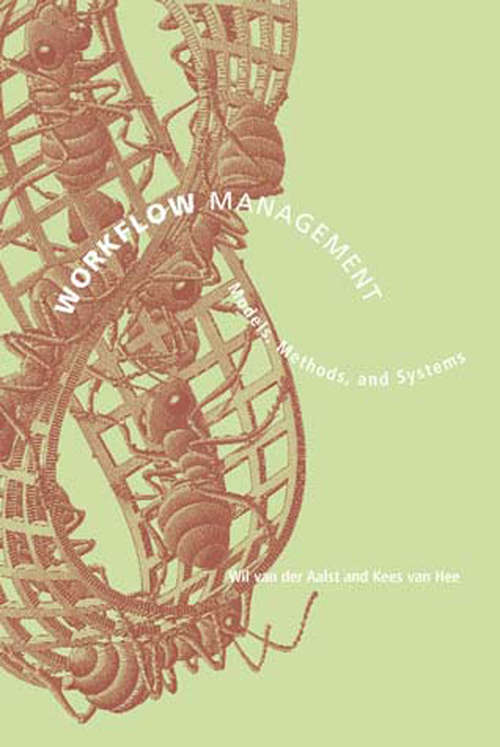 Book cover of Workflow Management: Models, Methods, and Systems (Information Systems)