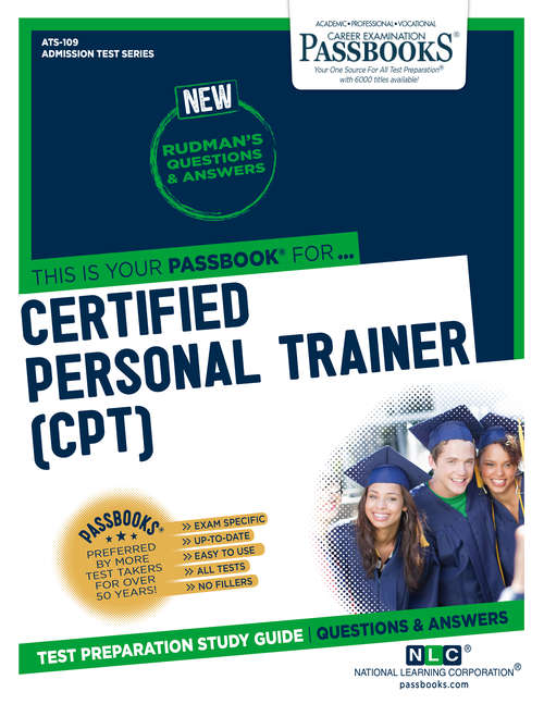 Book cover of CERTIFIED PERSONAL TRAINER (CPT): Passbooks Study Guide (Admission Test Series: Ats-109)
