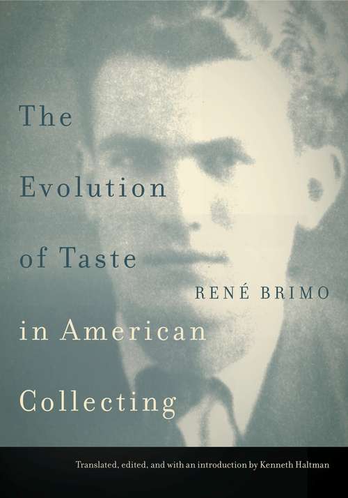 Book cover of The Evolution of Taste in American Collecting
