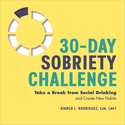 Book cover of 30-Day Sobriety Challenge: Take a Break from Social Drinking and Create New Habits