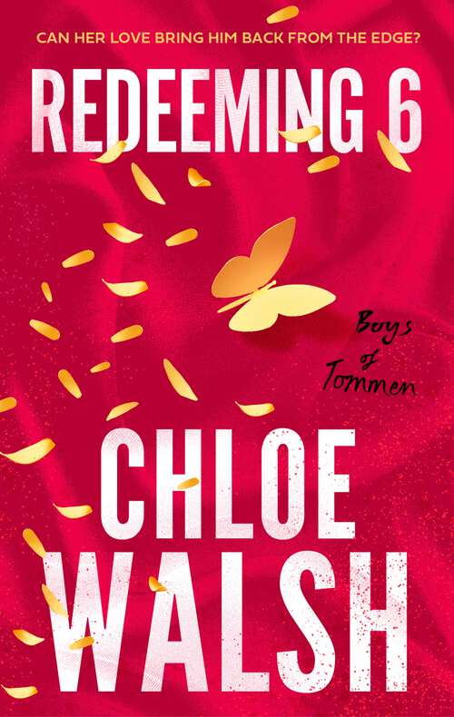 Book cover of Redeeming 6: Epic, emotional and addictive romance from the TikTok phenomenon (The Boys of Tommen)
