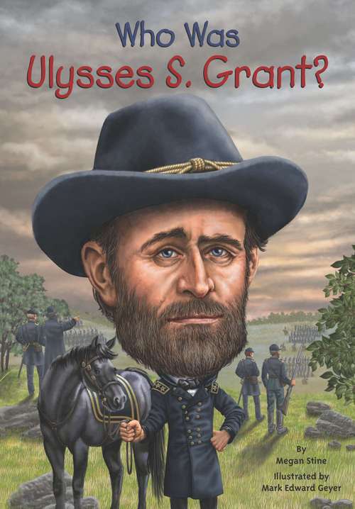 Book cover of Who Was Ulysses S. Grant? (Who was?)