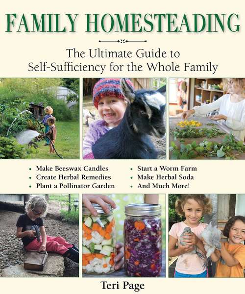 Book cover of Family Homesteading: The Ultimate Guide to Self-Sufficiency for the Whole Family