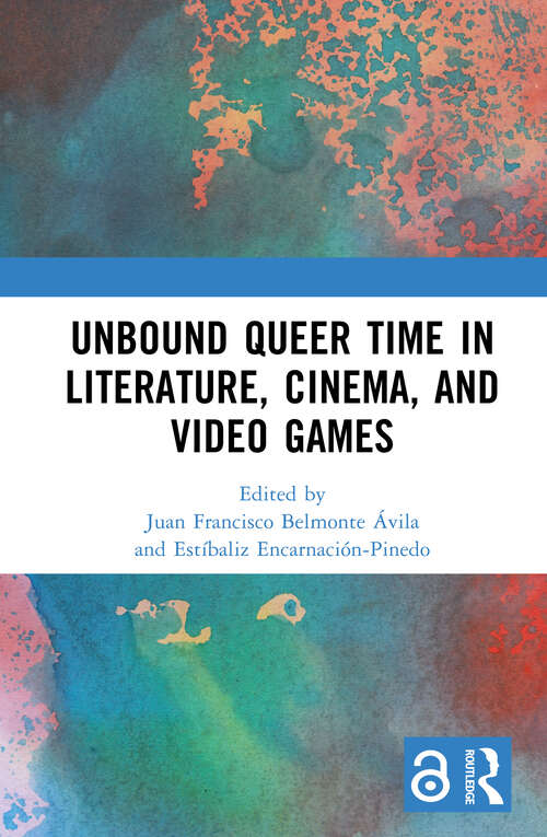 Book cover of Unbound Queer Time in Literature, Cinema, and Video Games