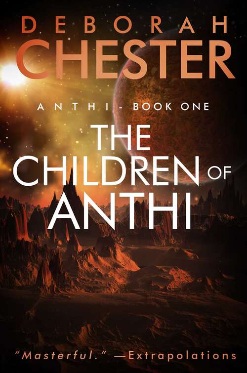 Book cover of The Children of Anthi: Anthi - Book One