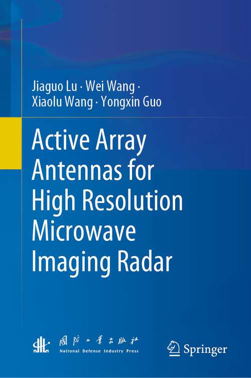 Book cover of Active Array Antennas for High Resolution Microwave Imaging Radar (1st ed. 2023)