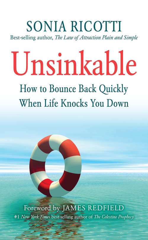 Book cover of Unsinkable: How to Bounce Back Quickly When Life Knocks You Down