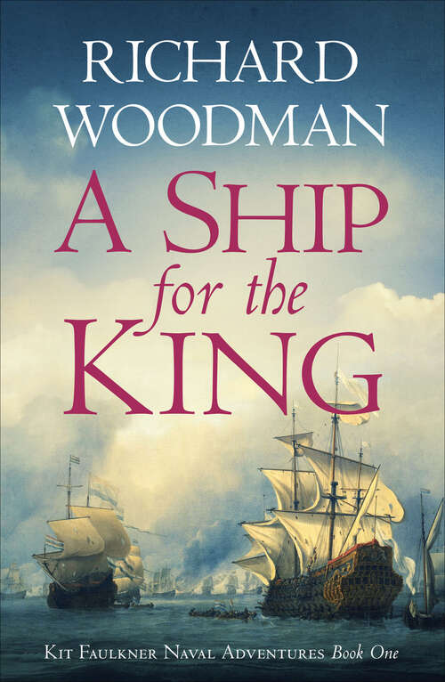 Book cover of A Ship for the King (Kit Faulkner Naval Adventures)