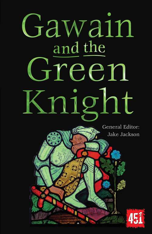 Book cover of Gawain and the Green Knight (The World's Greatest Myths and Legends)