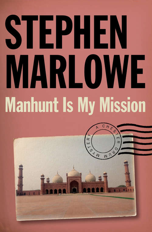Book cover of Manhunt Is My Mission (The Chester Drum Mysteries #12)