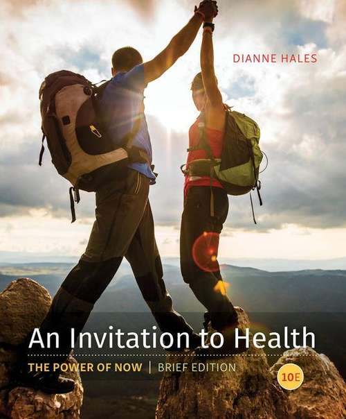 Book cover of An Invitation To Health (Tenth Brief Edition): The Power of Now