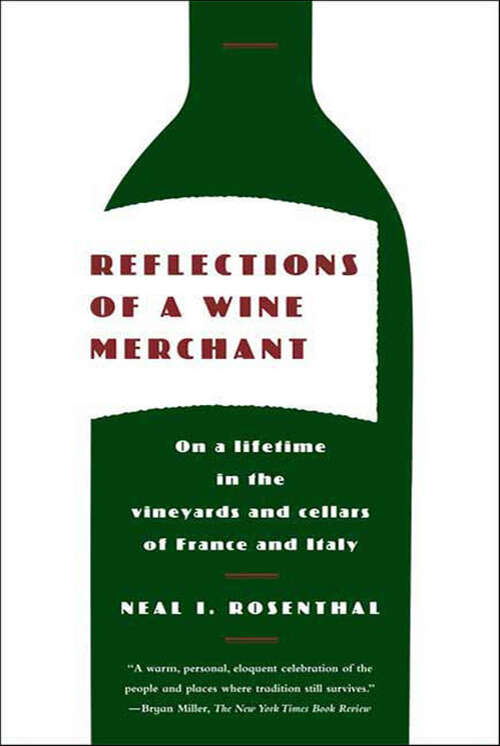 Book cover of Reflections of a Wine Merchant: On a Lifetime in the Vineyards and Cellars of France and Italy