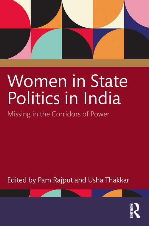 Book cover of Women in State Politics in India: Missing in the Corridors of Power