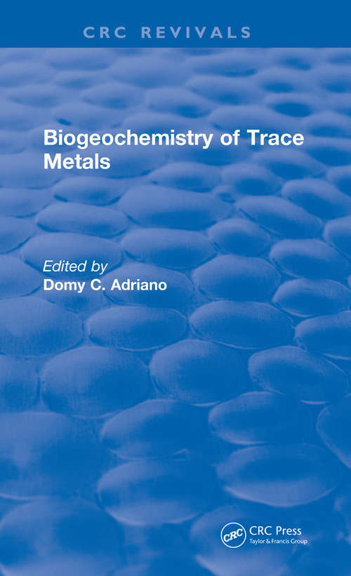 Book cover of Biogeochemistry of Trace Metals: Advances In Trace Substances Research (2) (CRC Press Revivals)