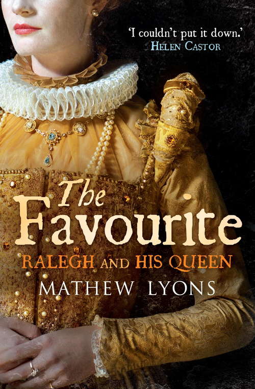 Book cover of The Favourite: Ralegh and His Queen