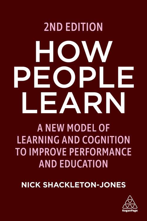 Book cover of How People Learn: A New Model of Learning and Cognition to Improve Performance and Education (2)