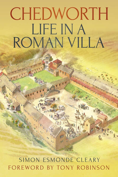 Book cover of Chedworth: Life in a Roman Villa