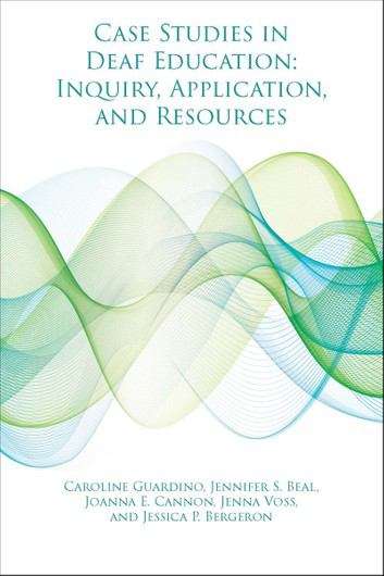 Book cover of Case Studies in Deaf Education: Inquiry, Application, and Resources