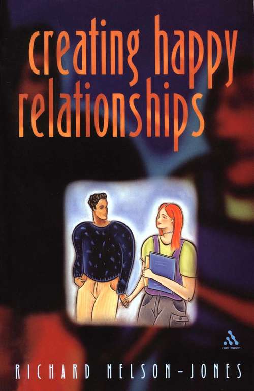 Book cover of Creating Happy Relationships: SAGE Publications