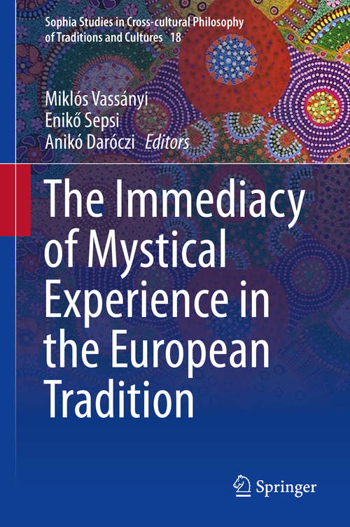 Book cover of The Immediacy of Mystical Experience in the European Tradition
