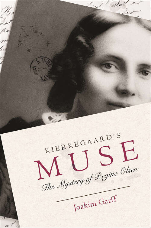 Book cover of Kierkegaard's Muse: The Mystery of Regine Olsen