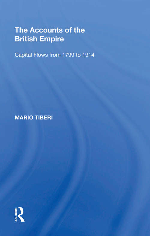 Book cover of The Accounts of the British Empire: Capital Flows from 1799 to 1914