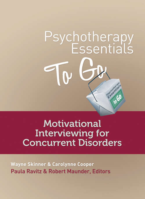 Book cover of Psychotherapy Essentials to Go: Motivational Interviewing for Concurrent Disorders