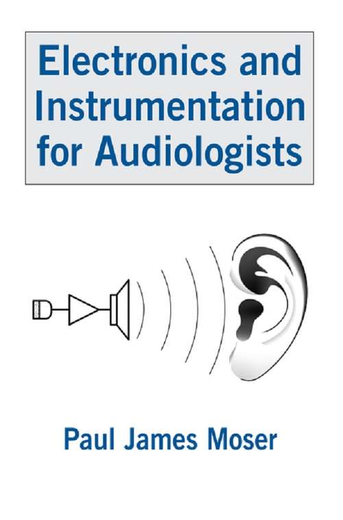 Book cover of Electronics and Instrumentation for Audiologists