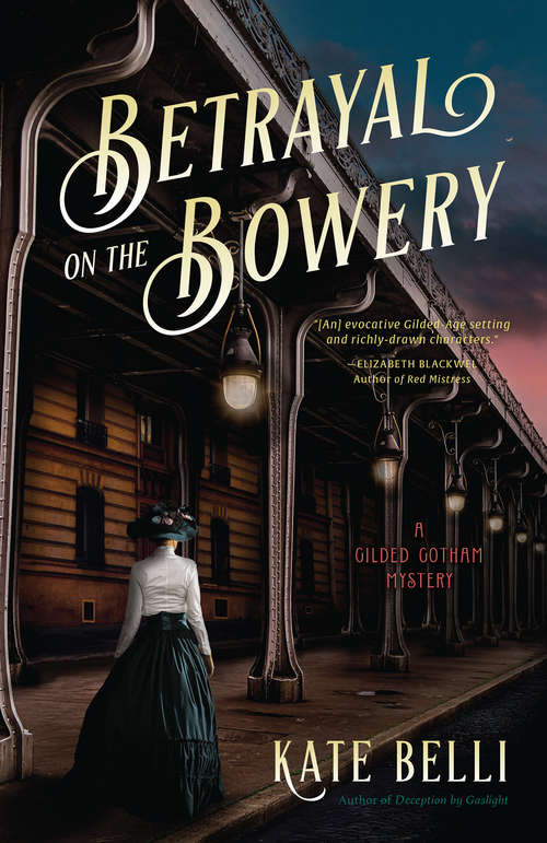 Book cover of Betrayal on the Bowery: A Gilded Gotham Mystery (A Gilded Gotham Mystery #2)