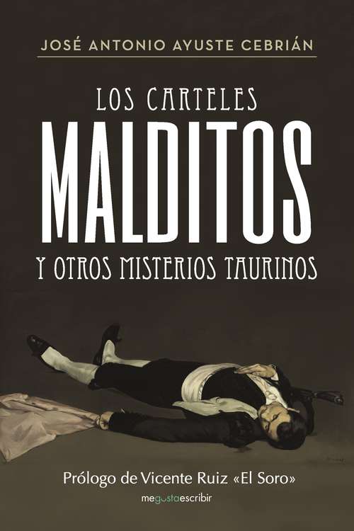 Book cover of Los carteles malditos y otros misterios taurinos