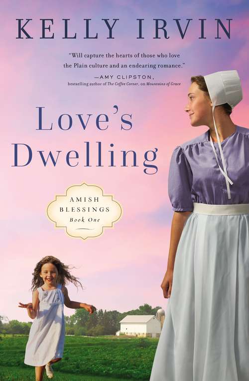 Book cover of Love's Dwelling (Amish Blessings #1)
