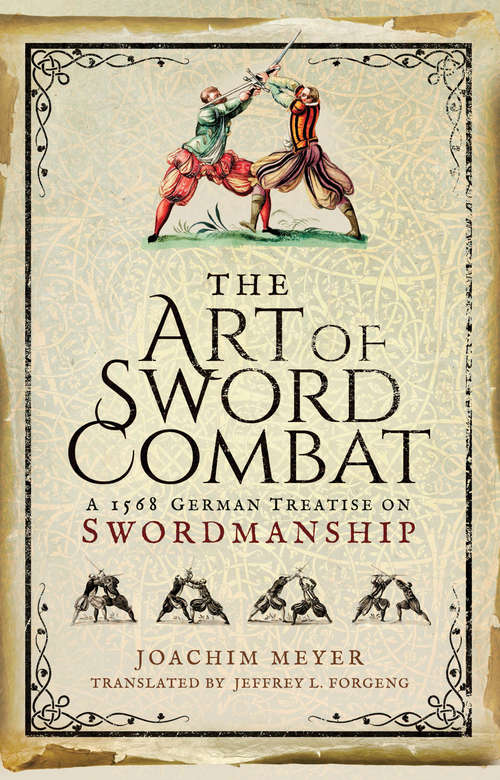 Book cover of The Art of Sword Combat: A 1568 German Treatise on Swordmanship