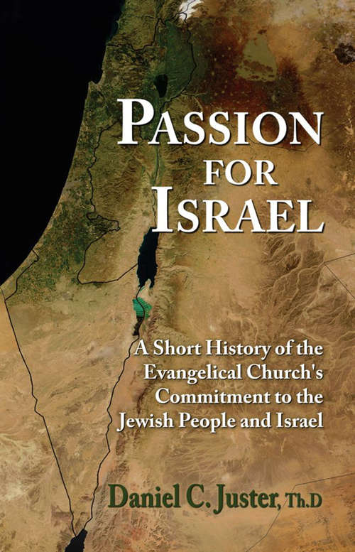 Book cover of Passion for Israel: A Short History of the Evangelical Church's Commitment to the Jewish People and Israel