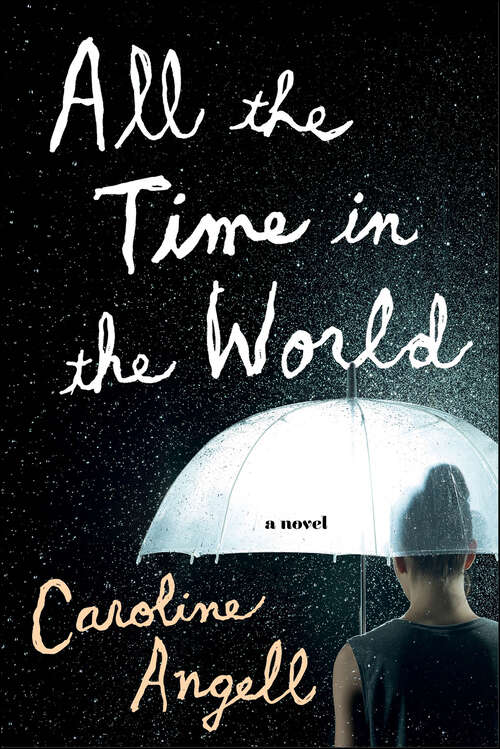 Book cover of All the Time in the World: A Novel