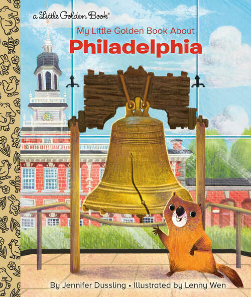 Book cover of My Little Golden Book About Philadelphia (Little Golden Book)