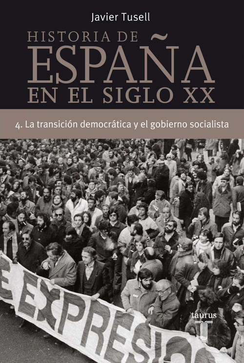 Book cover of Historia de España en el siglo XX - 4: La Transición democrática y el gobierno socialista