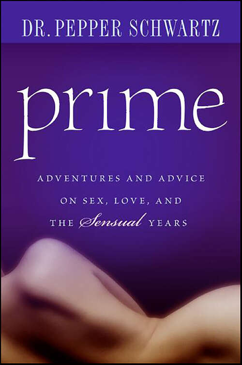 Book cover of Prime: Adventures and Advice on Sex, Love, and the Sensual Years