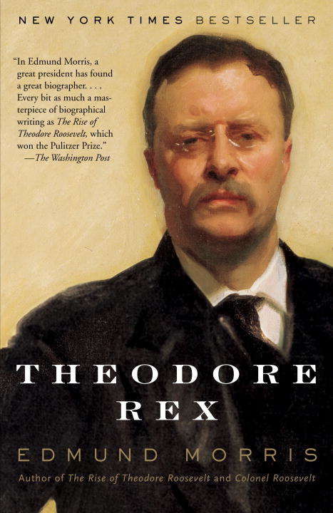 Book cover of Theodore Rex: The Rise Of Theodore Roosevelt, Theodore Rex, And Colonel Roosevelt