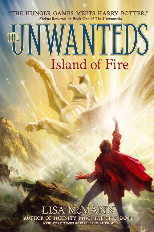 Book cover of Island of Fire (The Unwanteds #3)