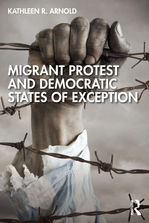 Book cover of Migrant Protest and Democratic States of Exception