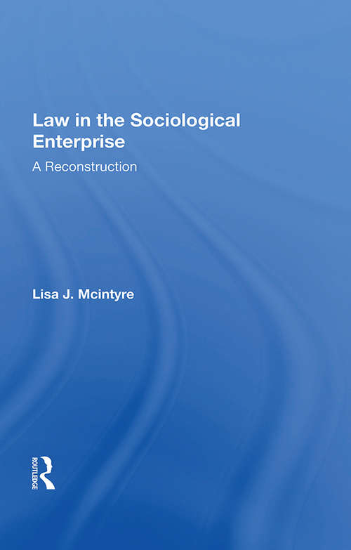Book cover of Law In The Sociological Enterprise: A Reconstruction