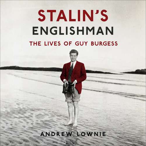 Book cover of Stalin's Englishman: The Lives of Guy Burgess