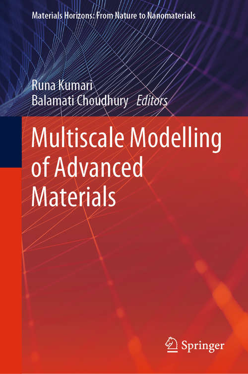 Book cover of Multiscale Modelling of Advanced Materials (1st ed. 2020) (Materials Horizons: From Nature to Nanomaterials)