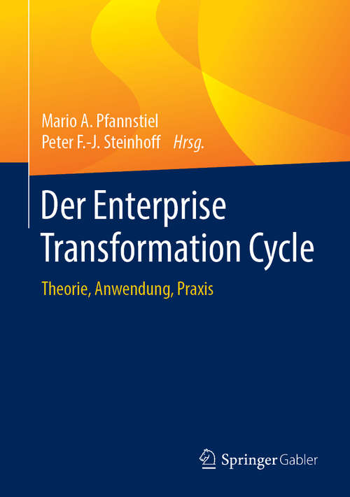 Book cover of Der Enterprise Transformation Cycle: Theorie, Anwendung, Praxis (1. Aufl. 2018)