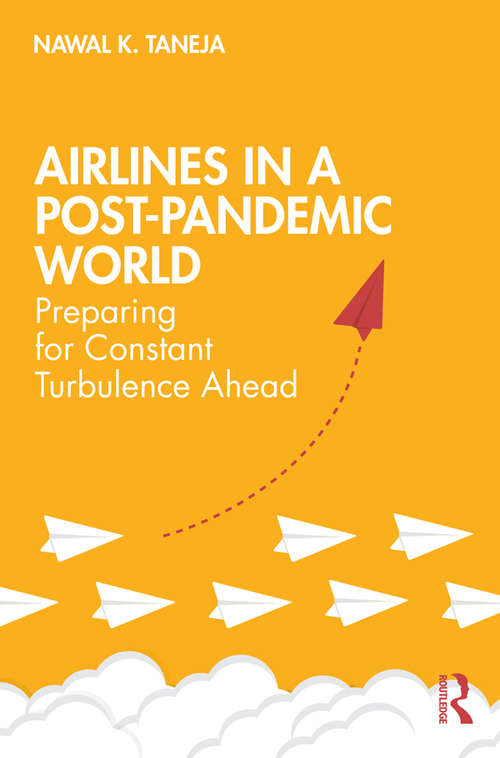 Book cover of Airlines in a Post-Pandemic World: Preparing for Constant Turbulence Ahead